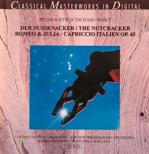 The Nutcracker - Romeo & Julia. - Capriccio Italien Op.45
