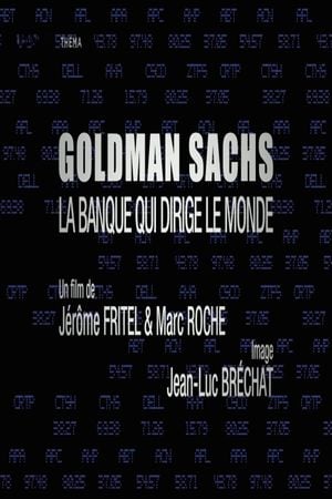 Goldman Sachs, la banque qui dirige le monde
