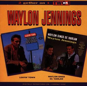 Leavin’ Town / Waylon Sings Ol’ Harlan