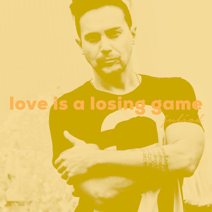 Love Is a Losing Game (Single)