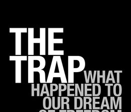 image-https://media.senscritique.com/media/000017408210/0/the_trap_what_happened_to_our_dream_of_freedom.jpg