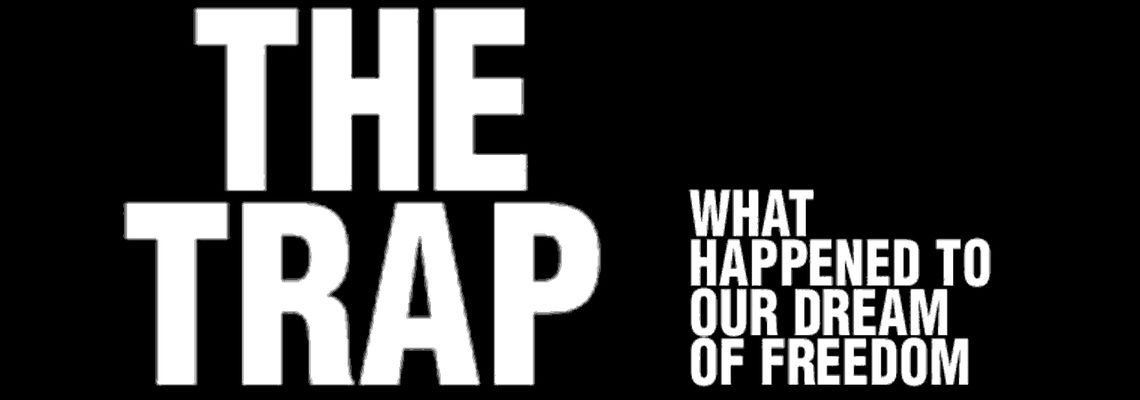 Cover The Trap: What Happened to Our Dream of Freedom