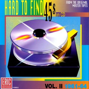 Hard to Find 45s on CD, Volume 2: 1961-64