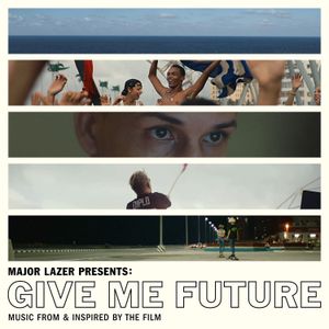 Give Me Future (Music From & Inspired by the Film) (OST)