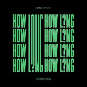 How Long (Roisto remix)