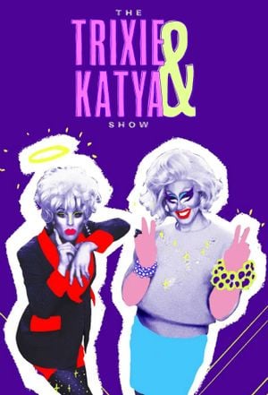 The Trixie & Katya Show