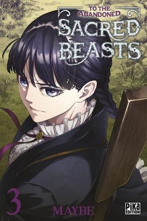 To the Abandoned Sacred Beasts, tome 3