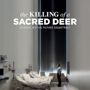 The Killing of a Sacred Deer: Original Motion Picture Soundtrack (OST)