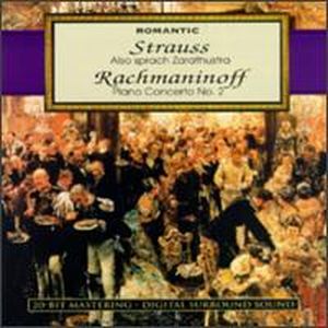 Strauss: Also sprach Zarathustra / Rachmaninoff: Piano Concerto No. 2