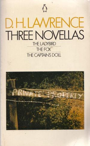 Three Novellas : The Ladybird, The Fox, The Captain's Doll