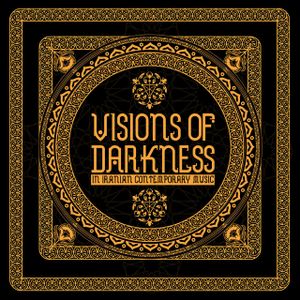 Visions of Darkness: In Iranian Contemporary Music