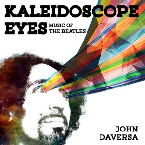 Kaleidoscope Eyes: Music of the Beatles (Live)