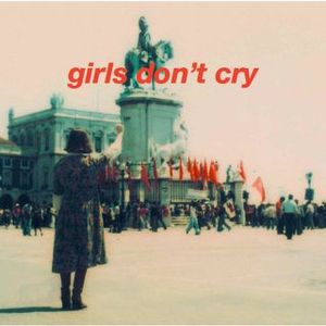Girls Don't Cry