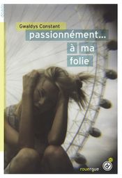 Couverture Passionnément, à ma folie Couverture Passionnément, à ma folie