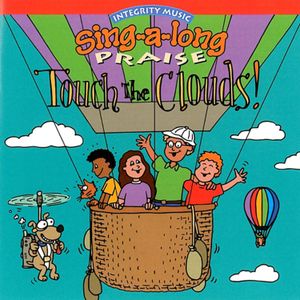 Sing-A-Long Praise: Touch the Clouds