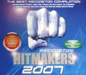 Reggaeton Hitmakers 2007