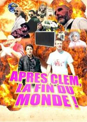 Affiche Après Clem, La Fin Du Monde ! Affiche Après Clem, La Fin Du Monde !