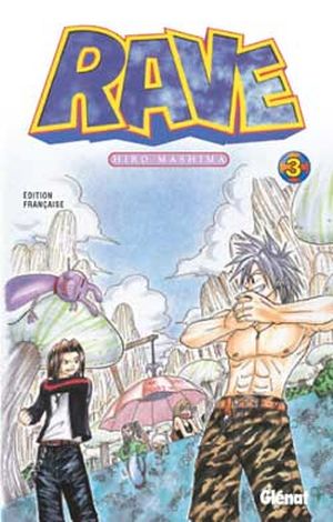 Rave, tome 3