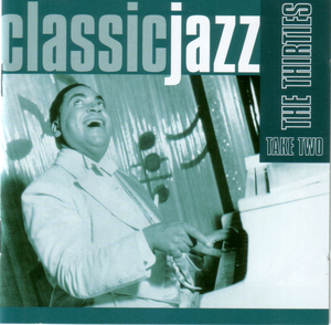 Classic Jazz: The Thirties: Take Two