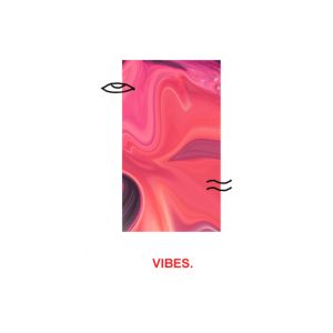 Vibes. (Single)