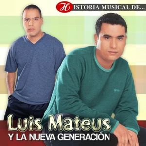 Luis Mateus y La Nueva Generación