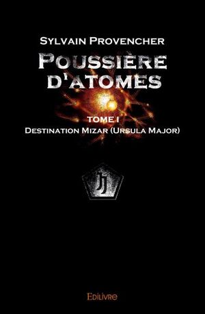 Poussière d’atomes - Tome I