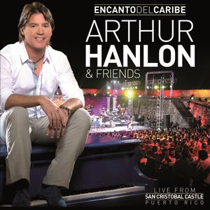 Encanto del caribe: Arthur Hanlon & Friends (Live from San Cristobal Castle, Puerto Rico) (Live)
