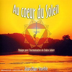 Au cœur du Soleil (Musique pour l'harmonisation du Chakra Solaire)