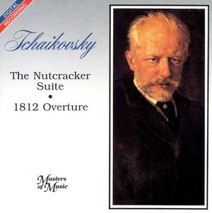 The Nutcracker Suite / 1812 Overture