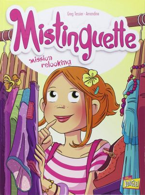 Mission Relooking - Mistinguette, tome 5
