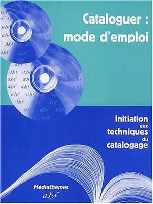 Cataloguer : mode d'emploi