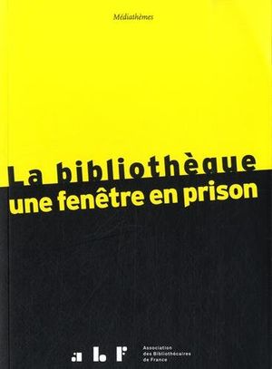 La bibliothèque : une fenêtre en prison