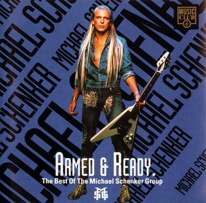 Armed & Ready. The Best of the Michael Schenker Group