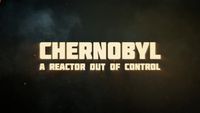 Tchernobyl, un réacteur hors de contrôle