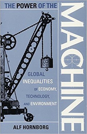 The Power of the machine. Inequalities of Economy, Technology and Environment