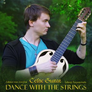 Celtic Guitar: Dance with the Strings