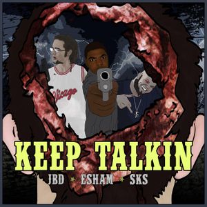 Keep Talkin - ESHAM X JBD X SKS (Single)