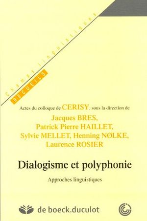 Dialogisme et polyphonie : approches linguistiques