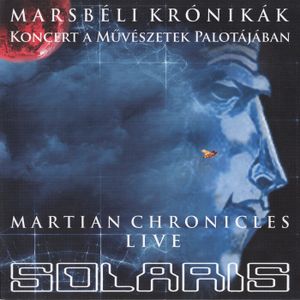 Marsbéli Krónikák / Martian Chronicles - Live (Live)