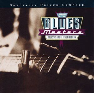 Blues Masters: The Essential Blues Collection