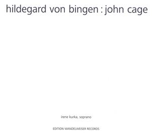 Hildegard von Bingen / John Cage
