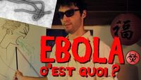 EBOLA, C'EST QUOI ?