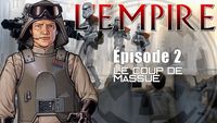 (LP Narratif) L'Empire - Le Coup de Massue - Episode 2