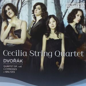 Quartet, op. 106 / 6 Cypresses / 2 Waltzes