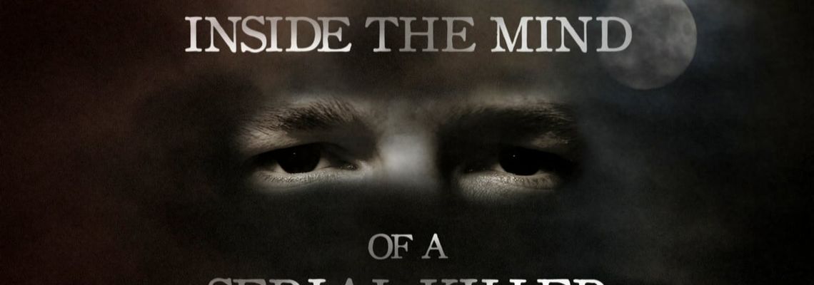 Cover Inside the Mind of a Serial Killer