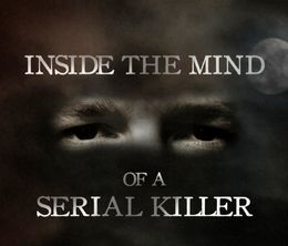 image-https://media.senscritique.com/media/000017443940/0/inside_the_mind_of_a_serial_killer.jpg