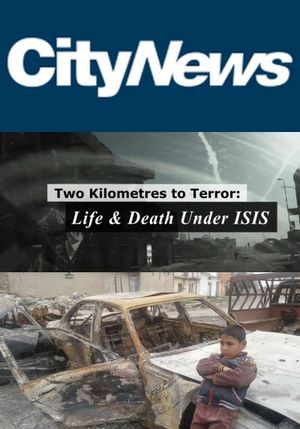 Two Kilometres to Terror: Life and Death Under ISIS
