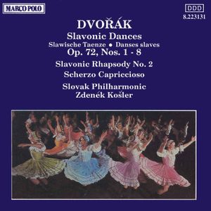 Slavonic Dances op. 72, nos. 1-8 / Slavonic Rhapsody no. 2 / Scherzo Capriccioso