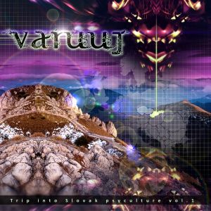 Varuuj - Trip Into Slovak Psyculture Vol.1