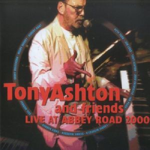 Tony Ashton And Friends: Live At Abbey Road 2000